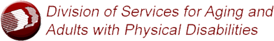 Division of Services for Aging Adults with Physical Disabilities